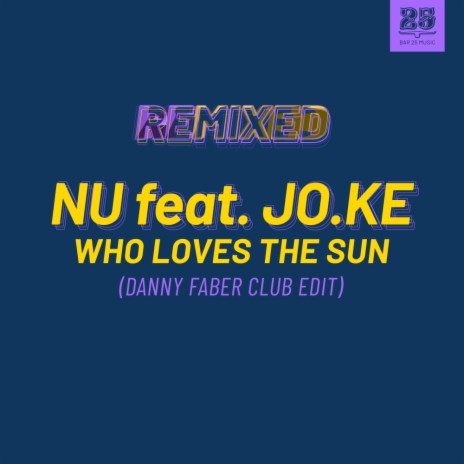 Who Loves The Sun (Danny Faber Club Edit) ft. Jo.Ke