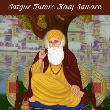 Satgur Tumre Kaaj Saware | Boomplay Music
