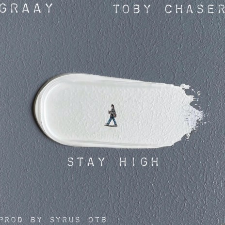Stay High ft. Toby chaser | Boomplay Music