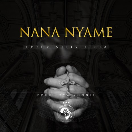 Nana Nyame ft. Kophy Nelly | Boomplay Music