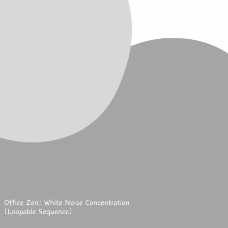 Zen Office: White Noise Serenity (Loopable Sequence)