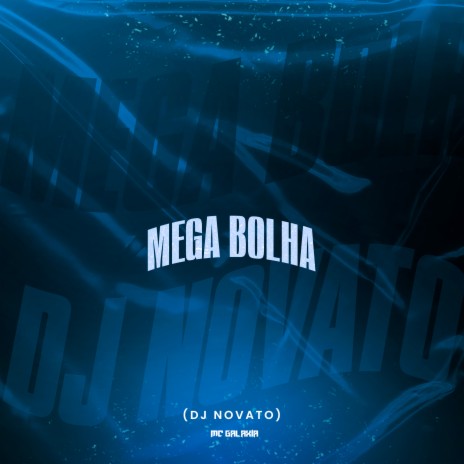 Mega Bolha ft. MC Galaxia | Boomplay Music