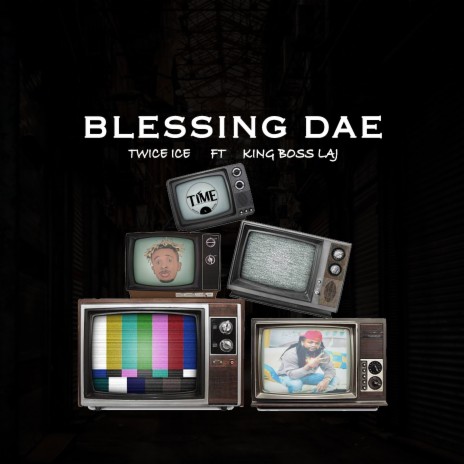 Blessing Dae ft. King Boss LA | Boomplay Music