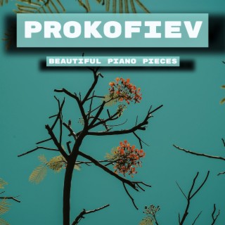 Prokofiev - Beautiful Piano Pieces