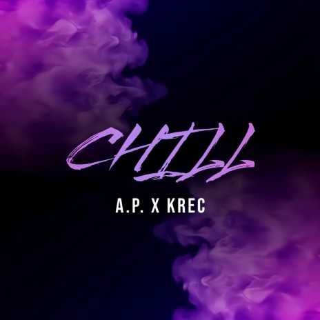 A.P. Chill Ft. Krec Lyrics | Boomplay