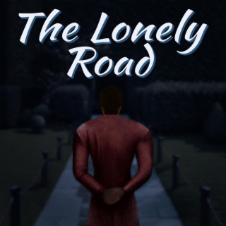 The Lonely Road