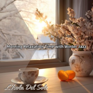 Morning Relaxation Time with Winter Jazz