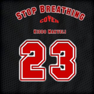 Stop Breathing cover lyrics | Boomplay Music