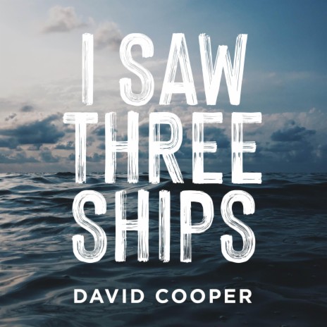 I Saw Three Ships | Boomplay Music