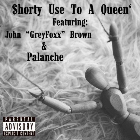 $horty Use To A Queen' ft. Palanche | Boomplay Music