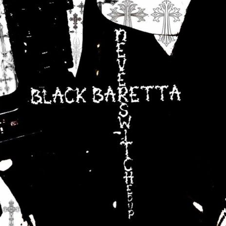 Black Baretta / Never Switched up ft. UR2iz | Boomplay Music