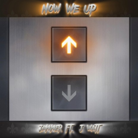 Now We Up (Remix) ft. J Watt | Boomplay Music