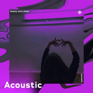 beauty and a beat - acoustic