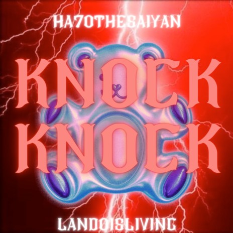 Knock Knock ft. Ha7o The Saiyan