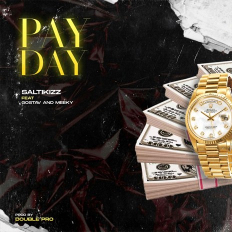 Pay Day ft. Gostav & Meeky | Boomplay Music