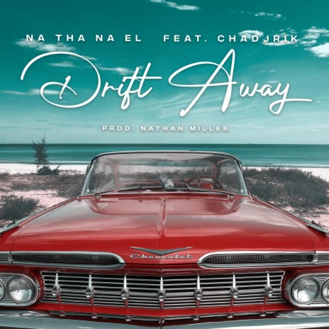 Drift Away ft. Chadjrik | Boomplay Music