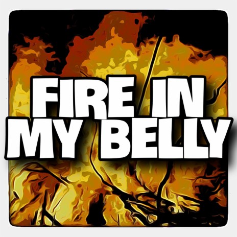Fire In My Belly (Instrumental)
