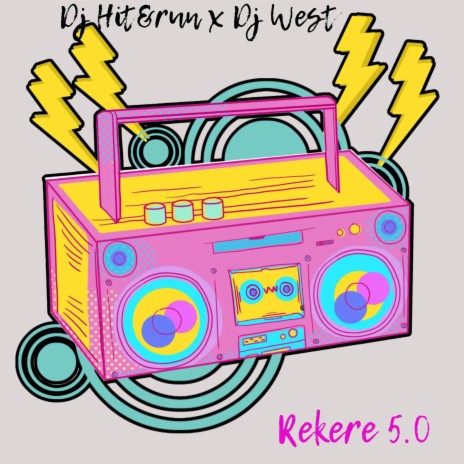 Rekere 5.0 ft. Dj Hit&run | Boomplay Music