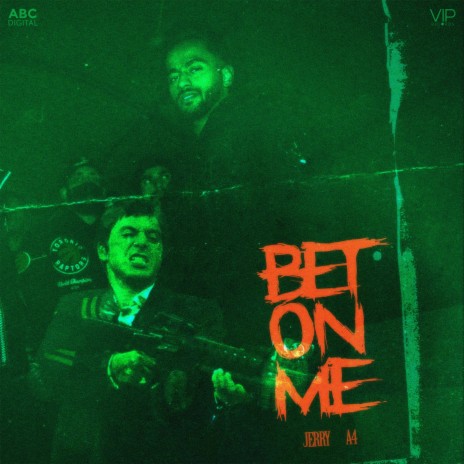 Bet On Me ft. a4 | Boomplay Music