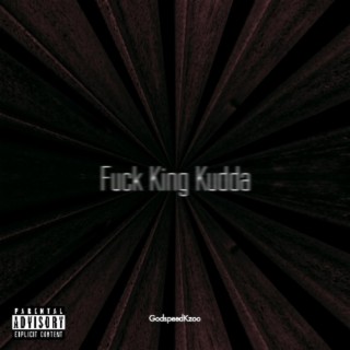 Fuck King Kudda