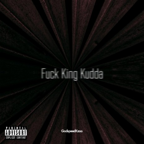 Fuck King Kudda | Boomplay Music