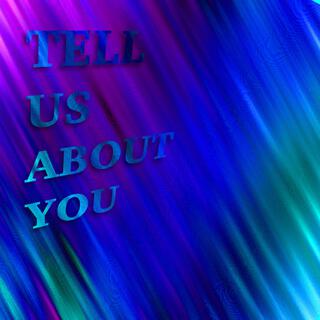 tell us about you