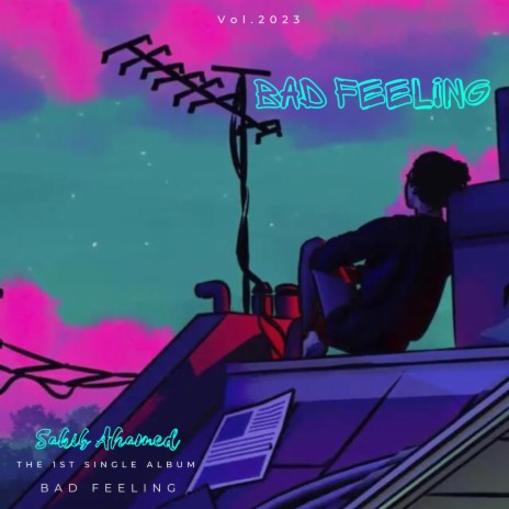 Bad Feeling | Boomplay Music