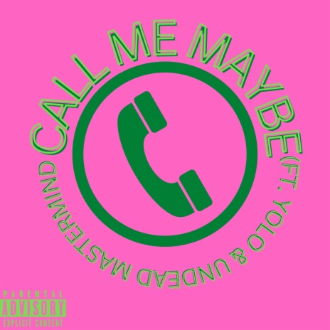 Call Me Maybe ft. Undead Mastermind & ￥olo