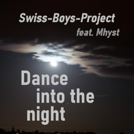 Dance Into The Night ft. Mhyst