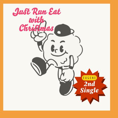 Just Run Eat with Christmas | Boomplay Music