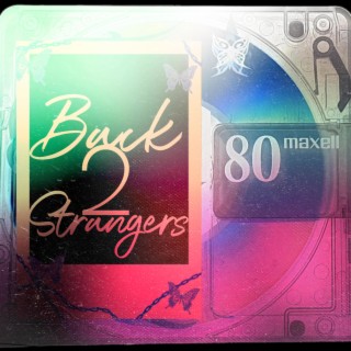 Back 2 Strangers