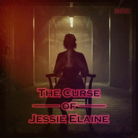 The Curse of Jessie Elaine | Boomplay Music
