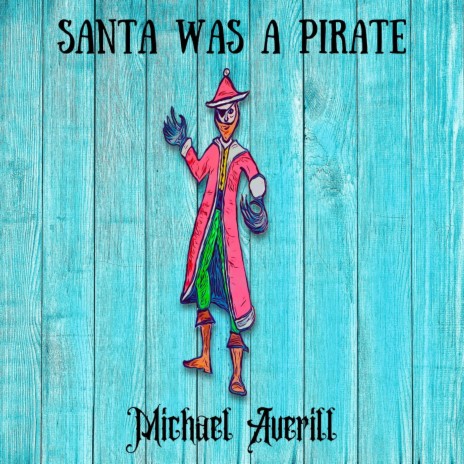 Santa Was A Pirate | Boomplay Music