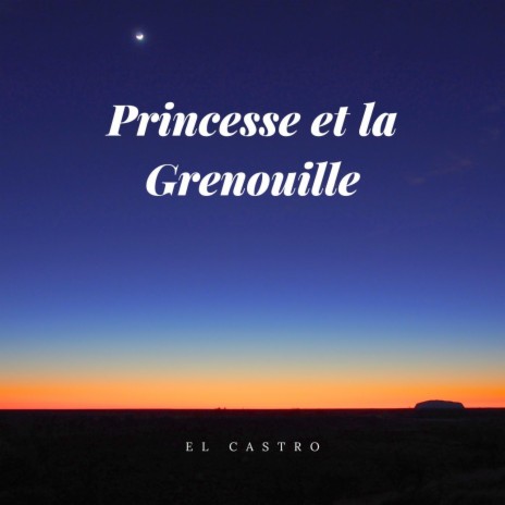Princesse Et La Grenouille | Boomplay Music