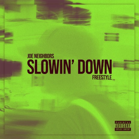 Slowin' Down Freestyle | Boomplay Music