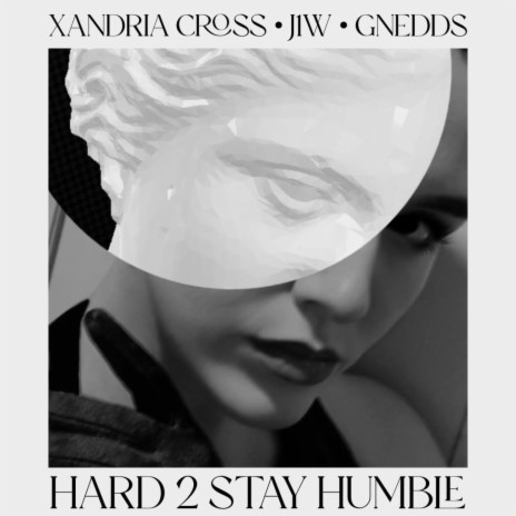 Hard 2 Stay Humble ft. J1W & Gnedds