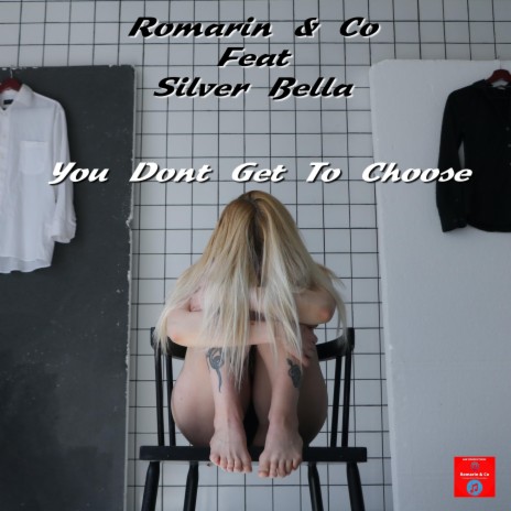 You Dont Get To Choose ft. Co & Silver Bella