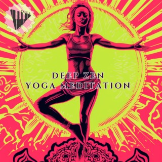 Deep Zen Yoga Meditation