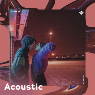 rather be - acoustic