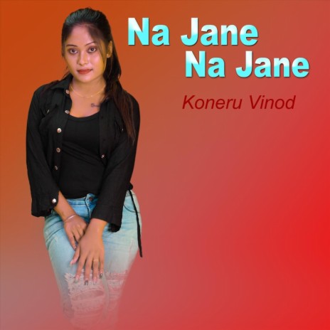 Na Jane Na Jane | Boomplay Music