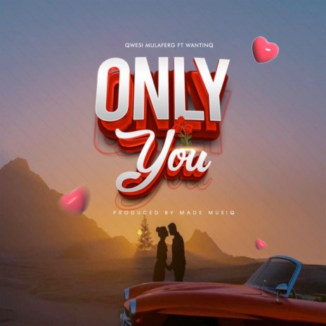 Only You ft. Wantinq