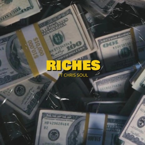 Riches ft. Chris Soul | Boomplay Music