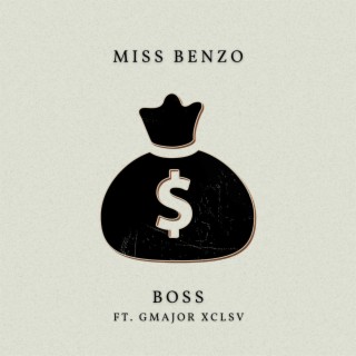 Boss ft. G Major XCLSV lyrics | Boomplay Music
