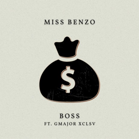Boss ft. G Major XCLSV | Boomplay Music