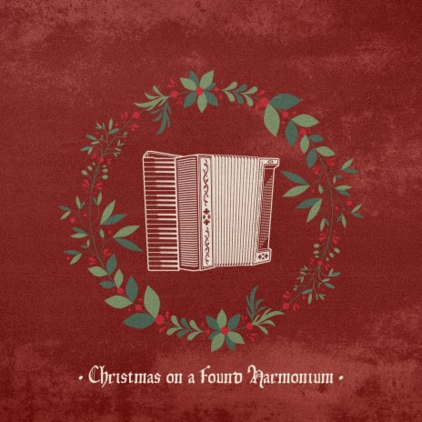 Christmas on a Found Harmonium