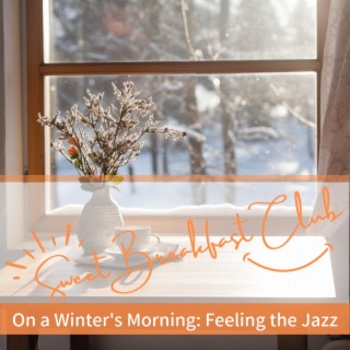 On a Winter's Morning: Feeling the Jazz