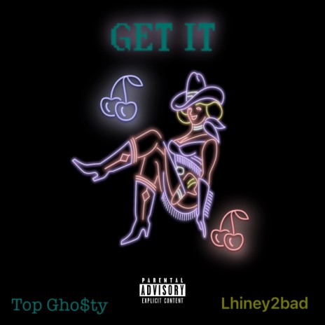 GET IT ft. Lhiney2bad | Boomplay Music
