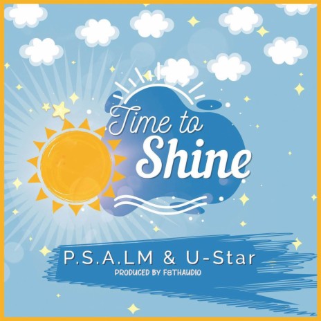 Time to Shine (Gospel) ft. U-Star