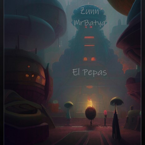 El Pepas ft. Zunn | Boomplay Music