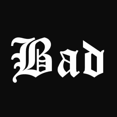 Bad | Boomplay Music